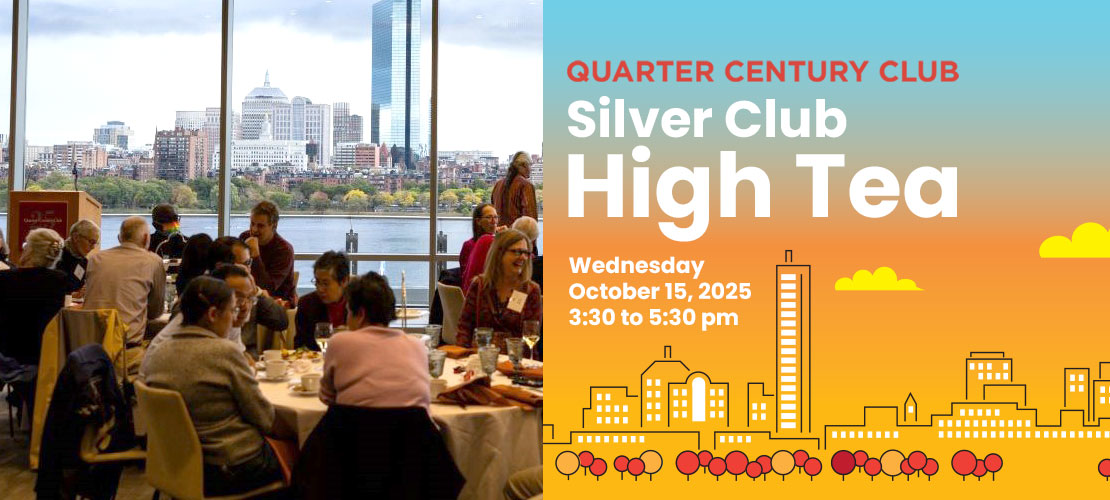 A photo of guests at a previous tea and a stylized Boston skyline; Quarter Century Club; Silver Club High Tea; Wednesday, October 15, 2025, 3:30 to 5:30 pm.
