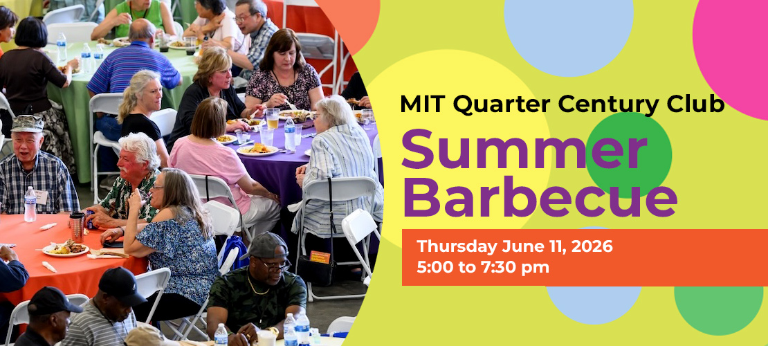 A photo of attendees from the 2025 Barbecue; text reads: MIT Quarter Century Club Summer Barbecue; Thursday, June 11, 2026; 5:00 to 7:30 pm